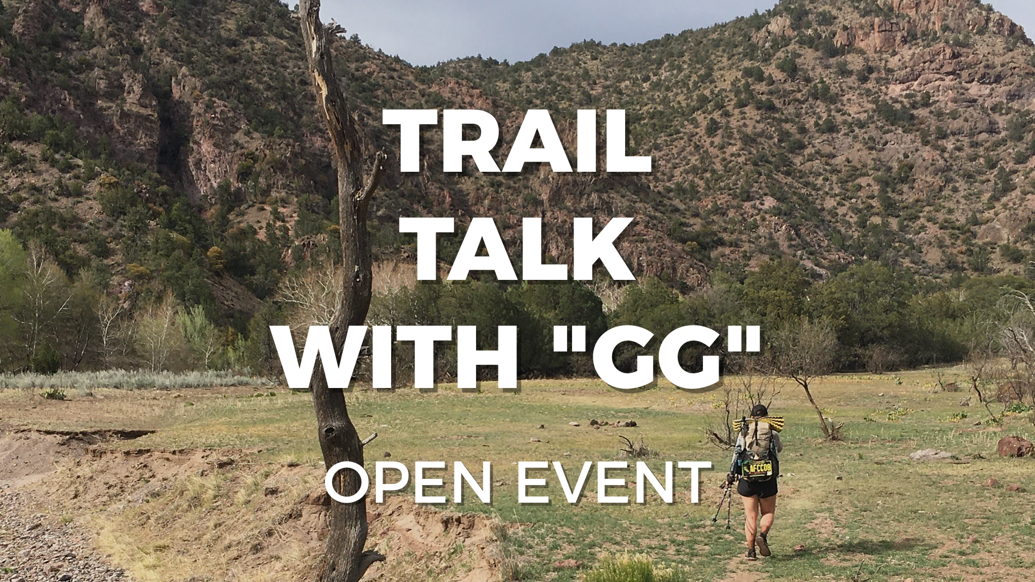 Join our thru-hiking online event, hosted by Continental Divide Trail and Appalachian Trail thru-hiker "GG"