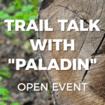Join our thru-hiking event with Pacific Crest Trail & Appalachian Trail thru-hiker "Paladin"