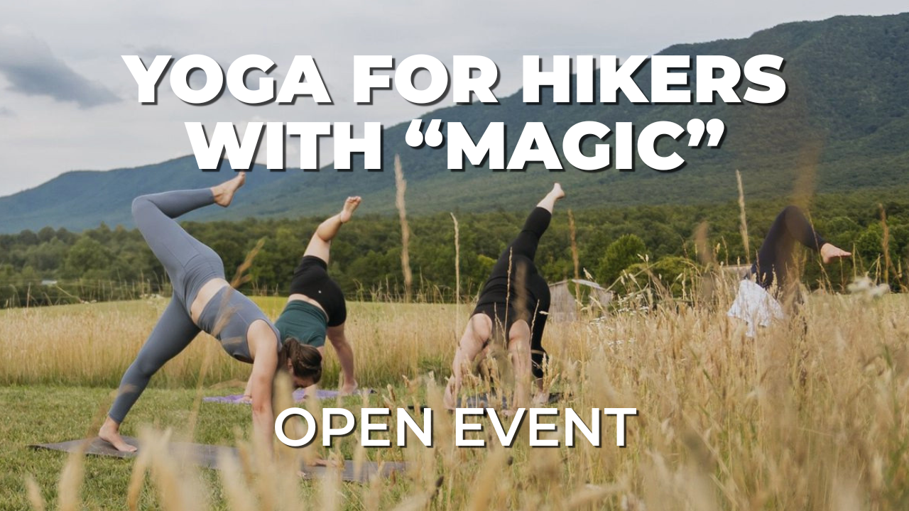 Yoga for thru-hikers with Anna McKinney Smith or "Magic"